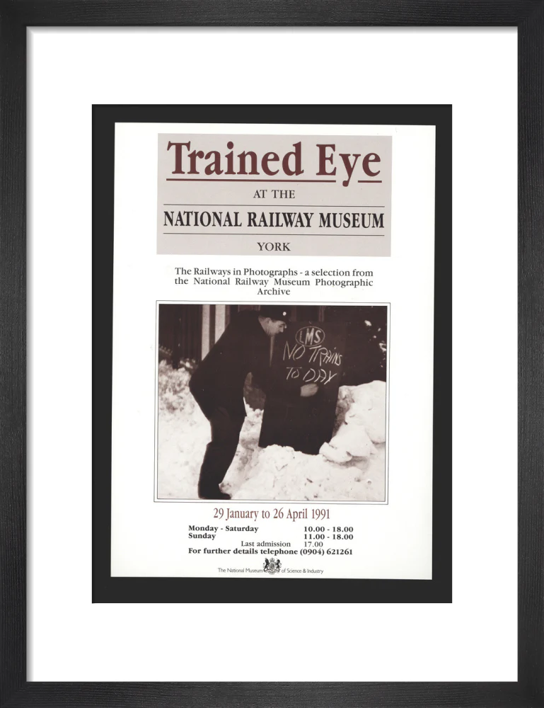 Poster, Trained Eye at the National Railway Museum - The Railways in Photographs, 29 January to 26 April 1991. With photograph of a man writing in chalk 'LMS No Trains Today!' - Image 41