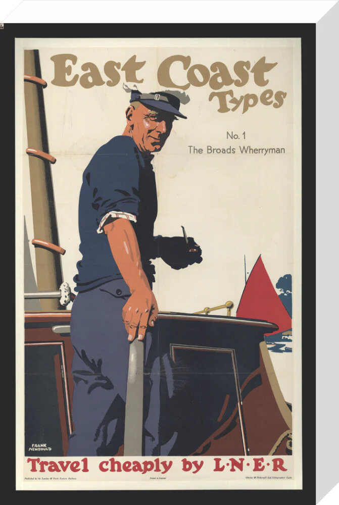 East Coast Types, No 1, The Broads Wherryman, Travel cheaply by LNER, by Frank Newbould, 1931. - Image 32