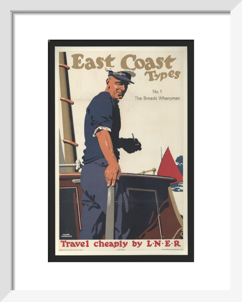 East Coast Types, No 1, The Broads Wherryman, Travel cheaply by LNER, by Frank Newbould, 1931. - Image 37